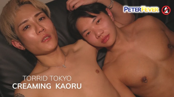 PeterFever – Torrid Tokyo – Creaming Kaoru